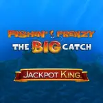 fishin frenzy the big catch jackpot king